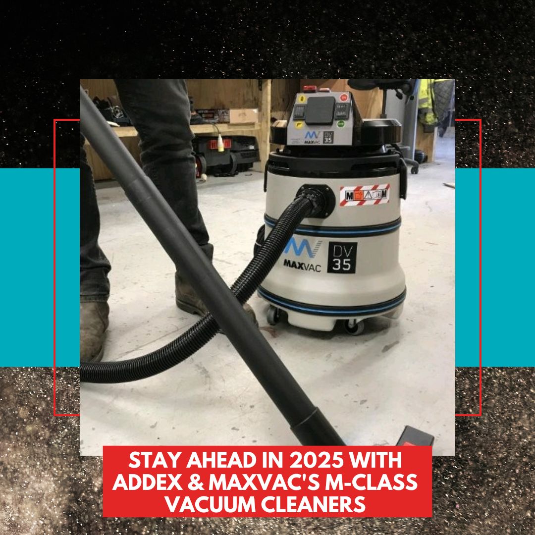 Stay Ahead in 2025 with Addex & MAXVAC's M-Class Vacuum Cleaners